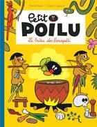 Couverture du livre « Petit Poilu Tome 5 : la tribu des Bonapéti » de Pierre Bailly et Celine Fraipont aux éditions Dupuis