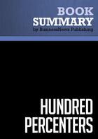 Couverture du livre « Summary : hundred percenters (review and analysis of Murphy's book) » de Businessnews Publish aux éditions Business Book Summaries