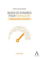 Couverture du livre « Bases de données pour managers : modélisation et utilisation » de Thierry Van Den Berghe aux éditions Anthemis