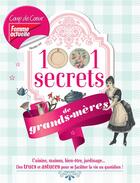 Couverture du livre « 1001 secrets de grands-mères ; des trucs et astuces pour se faciliter la vie au quotidien ! » de Sylvie Josset aux éditions Prisma Passion