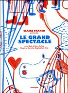 Couverture du livre « Le grand spectacle » de Claire Franek aux éditions Rouergue