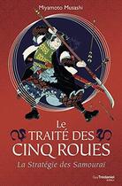 Couverture du livre « Le traité des cinq roues ; la stratégie des samouraï » de Miyamoto Musashi aux éditions Guy Trédaniel