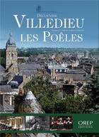 Couverture du livre « Découvrir Villedieu les-Poêlles » de Philippe Clairay et Michel Persin aux éditions Orep