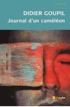 Couverture du livre « Journal d'un caméléon » de Didier Goupil aux éditions Editions De L'aube