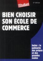 Couverture du livre « Bien choisir son école de commerce (17e édition) » de Philippe Mandry aux éditions L'etudiant