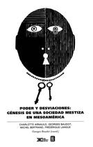 Couverture du livre « Poder y desviaciones » de Georges Baudot aux éditions Centro De Estudios Mexicanos