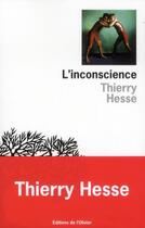 Couverture du livre « L'inconscience » de Thierry Hesse aux éditions Editions De L'olivier