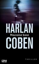 Couverture du livre « Mauvaise base » de Harlan Coben aux éditions 12-21