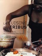 Couverture du livre « La cuisine des tribus » de Baran/Dine Zitout aux éditions La Martiniere