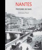 Couverture du livre « Nantes histoires de rues » de Stephane Pajot aux éditions D'orbestier