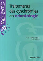 Couverture du livre « Traitement des dyschromies en odontologie » de Miara aux éditions Cahiers De Protheses