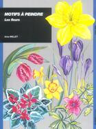 Couverture du livre « Motifs à peindre : les fleurs » de Inna Millet aux éditions Ulisse