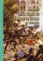 Couverture du livre « Mémoires sur la guerre des Français en Espagne (1808-1810) » de Albert Rocca aux éditions Editions Des Regionalismes