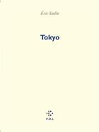 Couverture du livre « Tokyo » de Eric Sadin aux éditions P.o.l