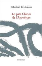 Couverture du livre « Le pont charles de l'apocalypse » de Reichmann Sebastien aux éditions Dumerchez