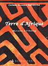 Couverture du livre « Terre D'Afrique » de Corinne Josseaux-Battavoine aux éditions La Courtine