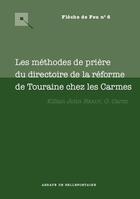 Couverture du livre « Les méthodes de prières du directoire de la réforme de Touraine chez les Carmes » de Healy Kilian John aux éditions Bellefontaine