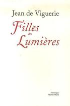 Couverture du livre « Filles des lumières » de Jean De Viguerie aux éditions Dominique Martin Morin