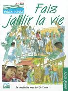 Couverture du livre « Eaux vives : fais jaillir la vie - vert - enfant » de  aux éditions Crer-bayard