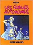 Couverture du livre « Fables autonomes-1 (les) » de Ferri aux éditions Fluide Glacial