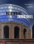 Couverture du livre « Le patrimoine industriel » de Roux De/Fessy aux éditions Scala