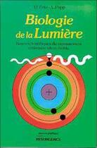 Couverture du livre « Biologie de la lumiere » de Popp Fritz A. aux éditions Marco Pietteur