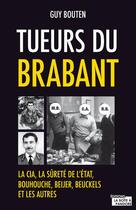Couverture du livre « Tueurs du brabant » de Guy Bouten aux éditions La Boite A Pandore