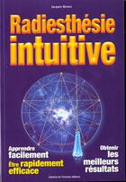 Couverture du livre « Radiesthesie intuitive » de Jacques Bersez aux éditions Librairie De L'inconnu