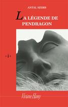 Couverture du livre « La légende de Pendragon » de Antal Szerb aux éditions Viviane Hamy