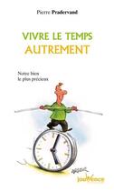 Couverture du livre « N 102 vivre le temps autrement » de Pierre Pradervand aux éditions Jouvence