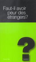 Couverture du livre « Faut-il'avoir peur des etrangers » de Pascal Helle aux éditions L'hebe
