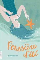 Couverture du livre « Poussière d'été » de Joanie Boutin aux éditions La Courte Echelle