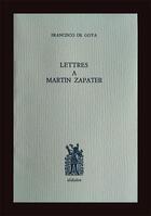 Couverture du livre « Lettres à martin zapater » de Goya aux éditions Alidades