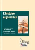 Couverture du livre « L'histoire aujourd'hui » de Jean-Claude Ruano-Borbalan aux éditions Sciences Humaines