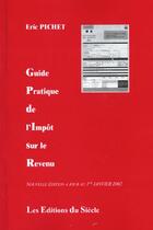 Couverture du livre « Guide De L'Impot Sur Le Revenu ; Edition 2002 » de Eric Pichet aux éditions Siecle