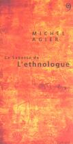 Couverture du livre « Sagesse de l'ethnologue » de Michel Agier aux éditions Editions Du 81