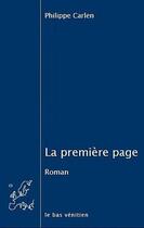 Couverture du livre « La première page » de Philippe Carlen aux éditions Le Bas Venitien