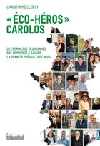 Couverture du livre « Eco-heros carolos » de Clersy Christophe aux éditions Éditions Du Basson