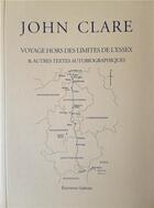Couverture du livre « Voyage hors des limites de l'Essex et autres textes autobiographiques » de John Clare aux éditions Greges