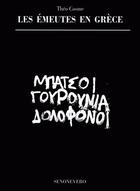 Couverture du livre « Les émeutes en Grèce » de Theo Cosme aux éditions Senonevero