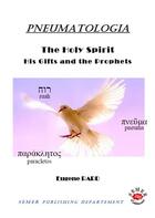 Couverture du livre « Pneumatologia ; the Holy Spirit, his gifts and the prophets » de Eugene Rard aux éditions Semer