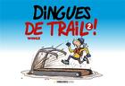 Couverture du livre « Dingues de Trail 2 ! » de Wingz aux éditions Turbulences