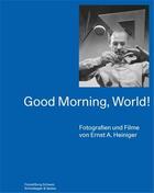 Couverture du livre « Good morning, world! /allemand » de Rippstein K/Fotostif aux éditions Scheidegger