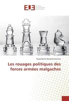 Couverture du livre « Les rouages politiques des forces armees malgaches » de Razazaromanana N. aux éditions Editions Universitaires Europeennes