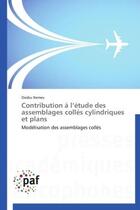 Couverture du livre « Contribution à l'étude des assemblages collés cylindriques et plans » de Ovidiu Nemes aux éditions Presses Academiques Francophones