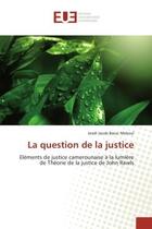 Couverture du livre « La question de la justice » de Mekoul-I aux éditions Editions Universitaires Europeennes