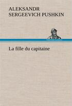 Couverture du livre « La fille du capitaine » de Pushkin A S. aux éditions Tredition