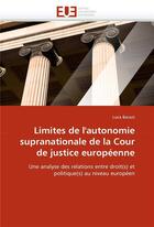Couverture du livre « Limites de l'autonomie supranationale de la cour de justice europeenne » de Barani-L aux éditions Editions Universitaires Europeennes