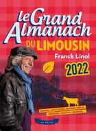 Couverture du livre « Le grand almanach : du Limousin (édition 2022) » de Franck Linol aux éditions Geste