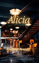 Couverture du livre « Alicia » de Zouhour Bouafif aux éditions Le Lys Bleu